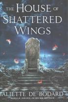 House of Shattered Wings - Aliette de Bodard